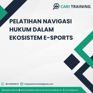 PELATIHAN NAVIGASI HUKUM DALAM EKOSISTEM E-SPORTS