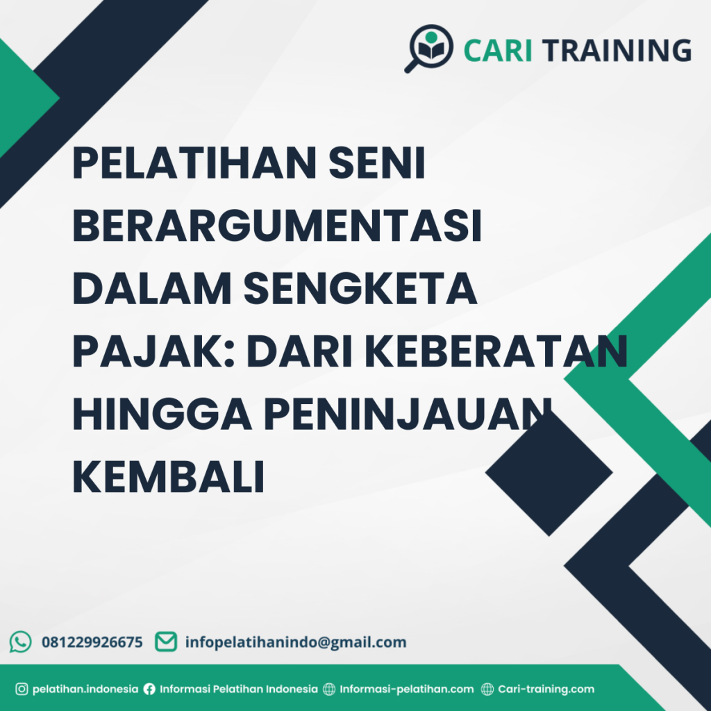 PELATIHAN SENI BERARGUMENTASI DALAM SENGKETA PAJAK: DARI KEBERATAN HINGGA PENINJAUAN KEMBALI