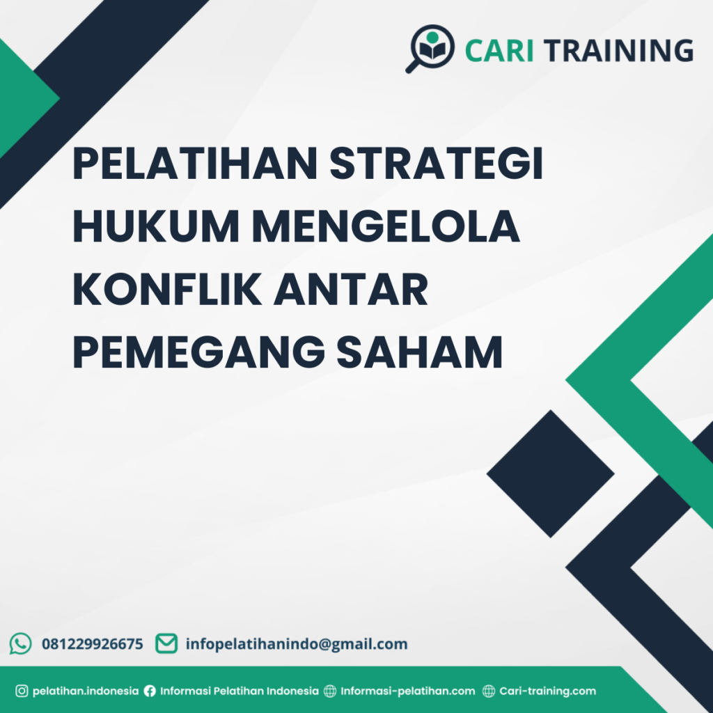 PELATIHAN STRATEGI HUKUM MENGELOLA KONFLIK ANTAR PEMEGANG SAHAM