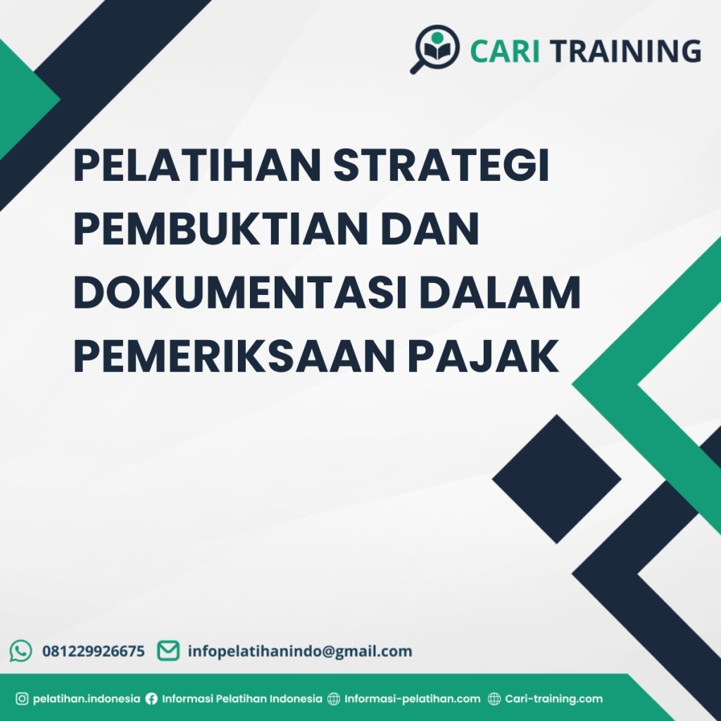 PELATIHAN STRATEGI PEMBUKTIAN DAN DOKUMENTASI DALAM PEMERIKSAAN PAJAK