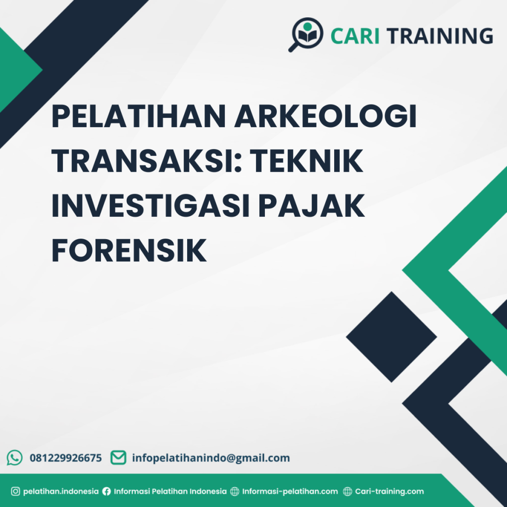 PELATIHAN ARKEOLOGI TRANSAKSI: TEKNIK INVESTIGASI PAJAK FORENSIK