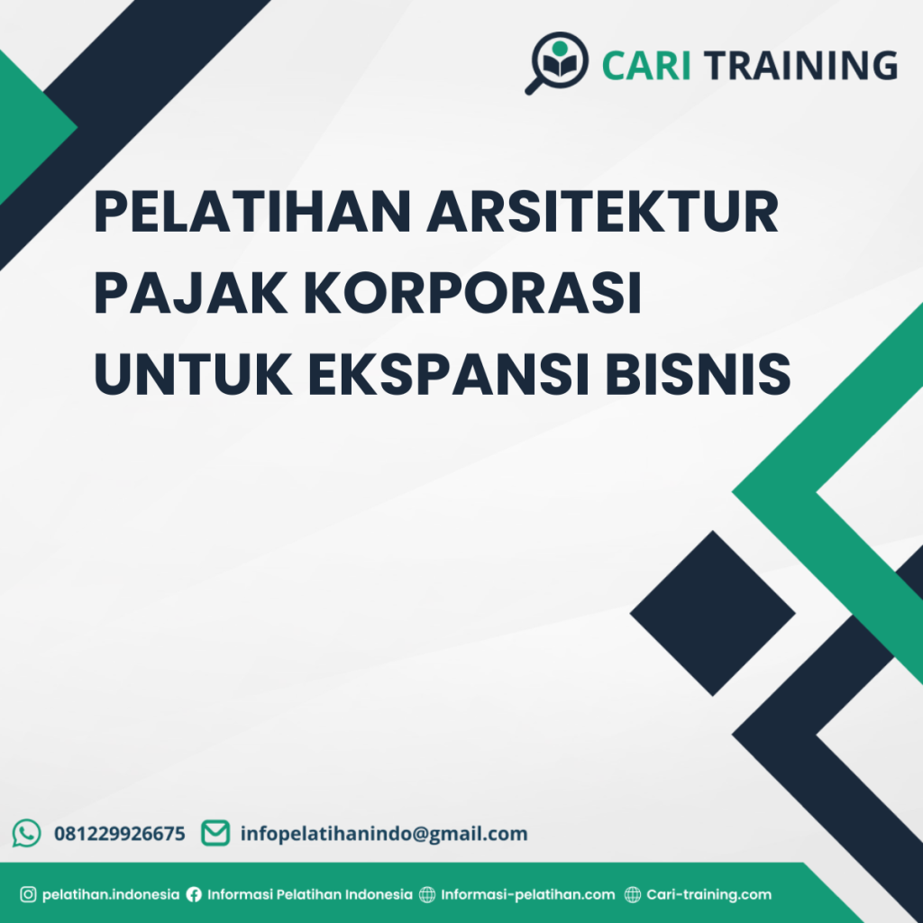 PELATIHAN ARSITEKTUR PAJAK KORPORASI UNTUK EKSPANSI BISNIS