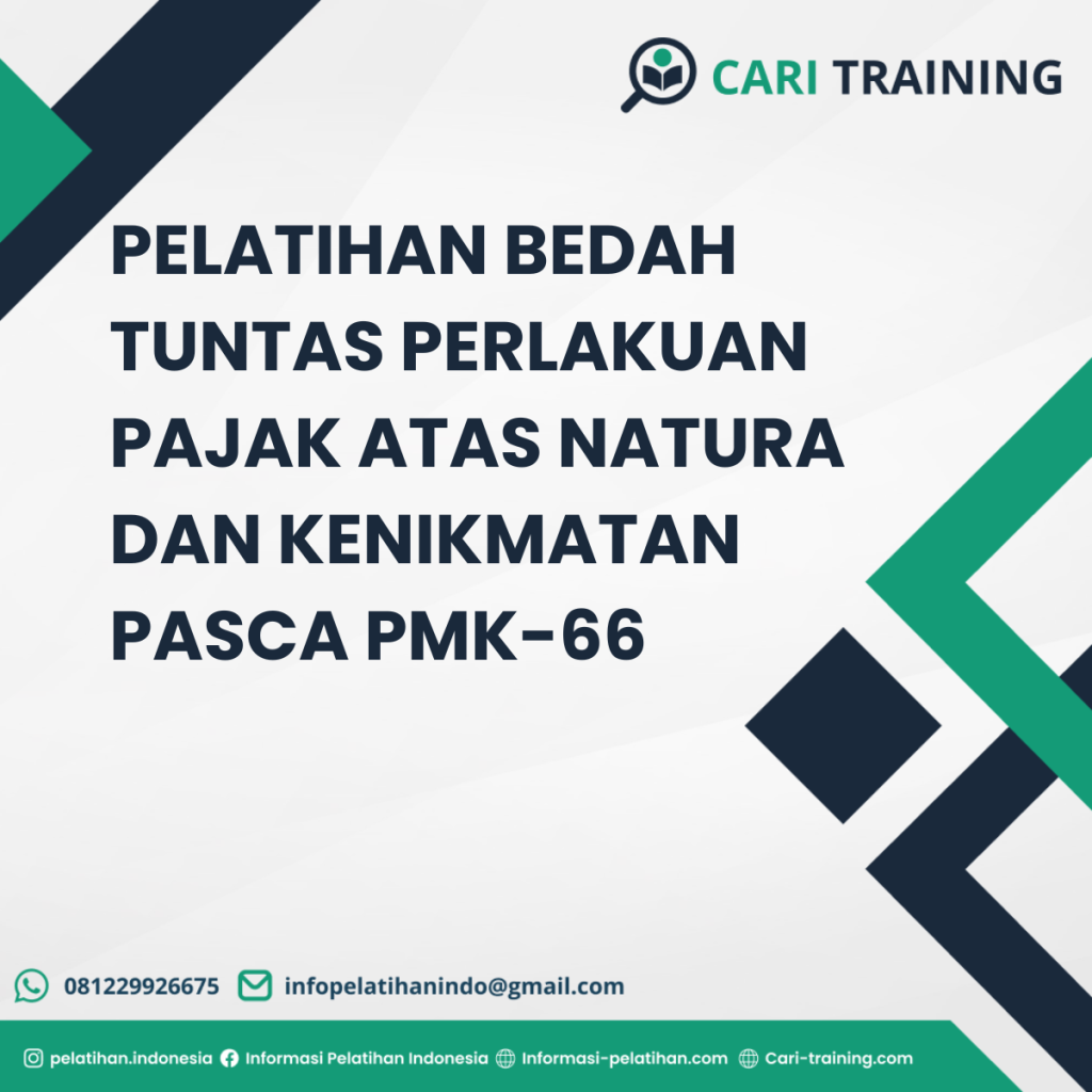 PELATIHAN BEDAH TUNTAS PERLAKUAN PAJAK ATAS NATURA DAN KENIKMATAN PASCA PMK-66