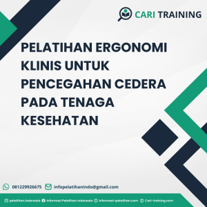 PELATIHAN ERGONOMI KLINIS UNTUK PENCEGAHAN CEDERA PADA TENAGA KESEHATAN