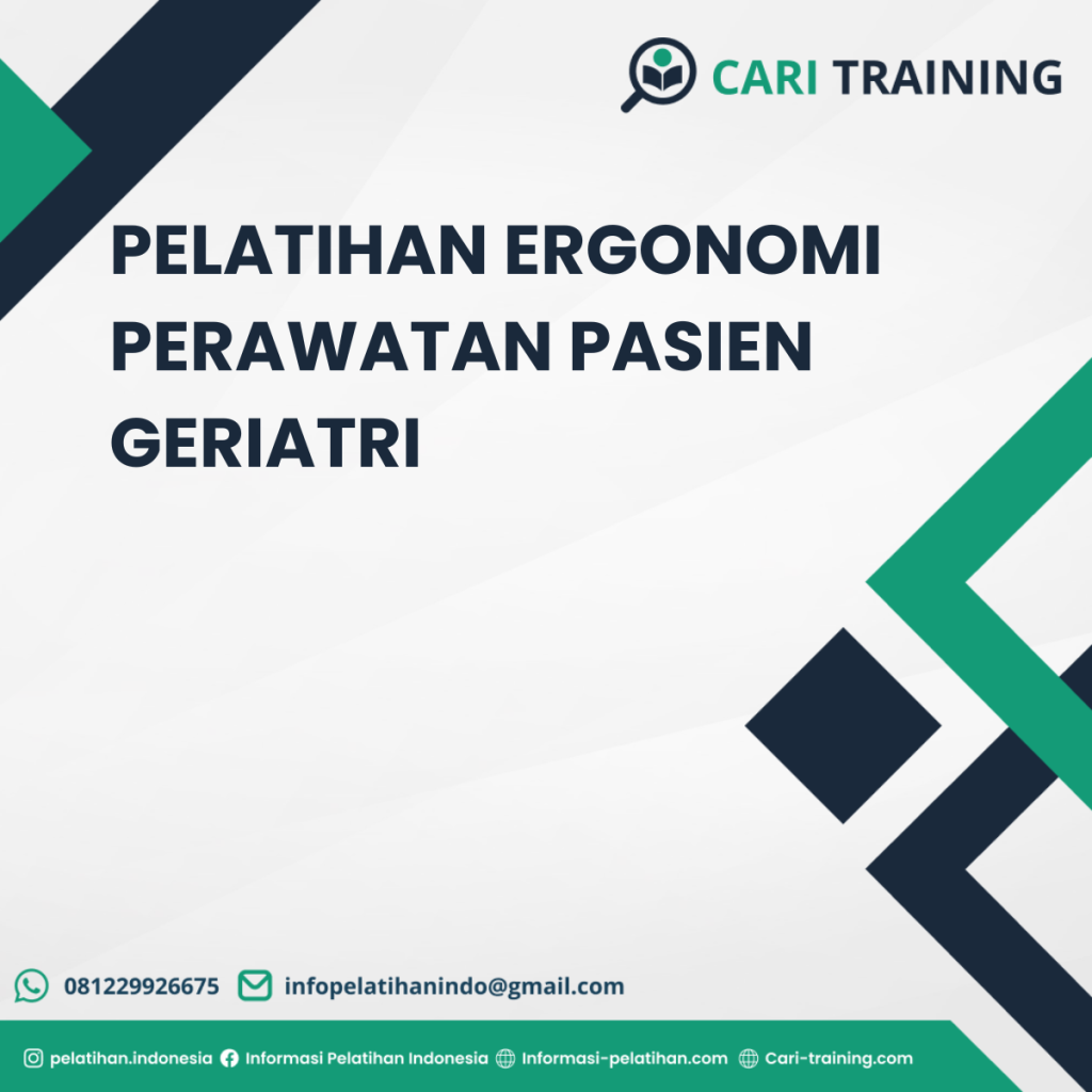 PELATIHAN ERGONOMI PERAWATAN PASIEN GERIATRI