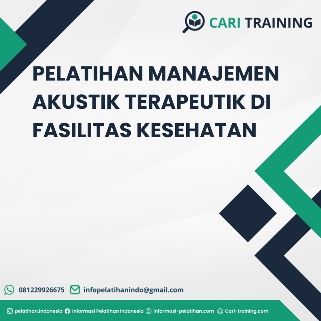 PELATIHAN MANAJEMEN AKUSTIK TERAPEUTIK DI FASILITAS KESEHATAN