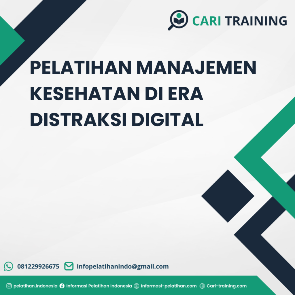 PELATIHAN MANAJEMEN KESEHATAN DI ERA DISTRAKSI DIGITAL
