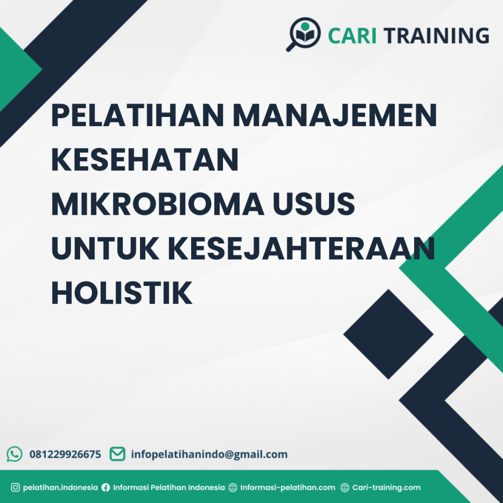 PELATIHAN MANAJEMEN KESEHATAN MIKROBIOMA USUS UNTUK KESEJAHTERAAN HOLISTIK
