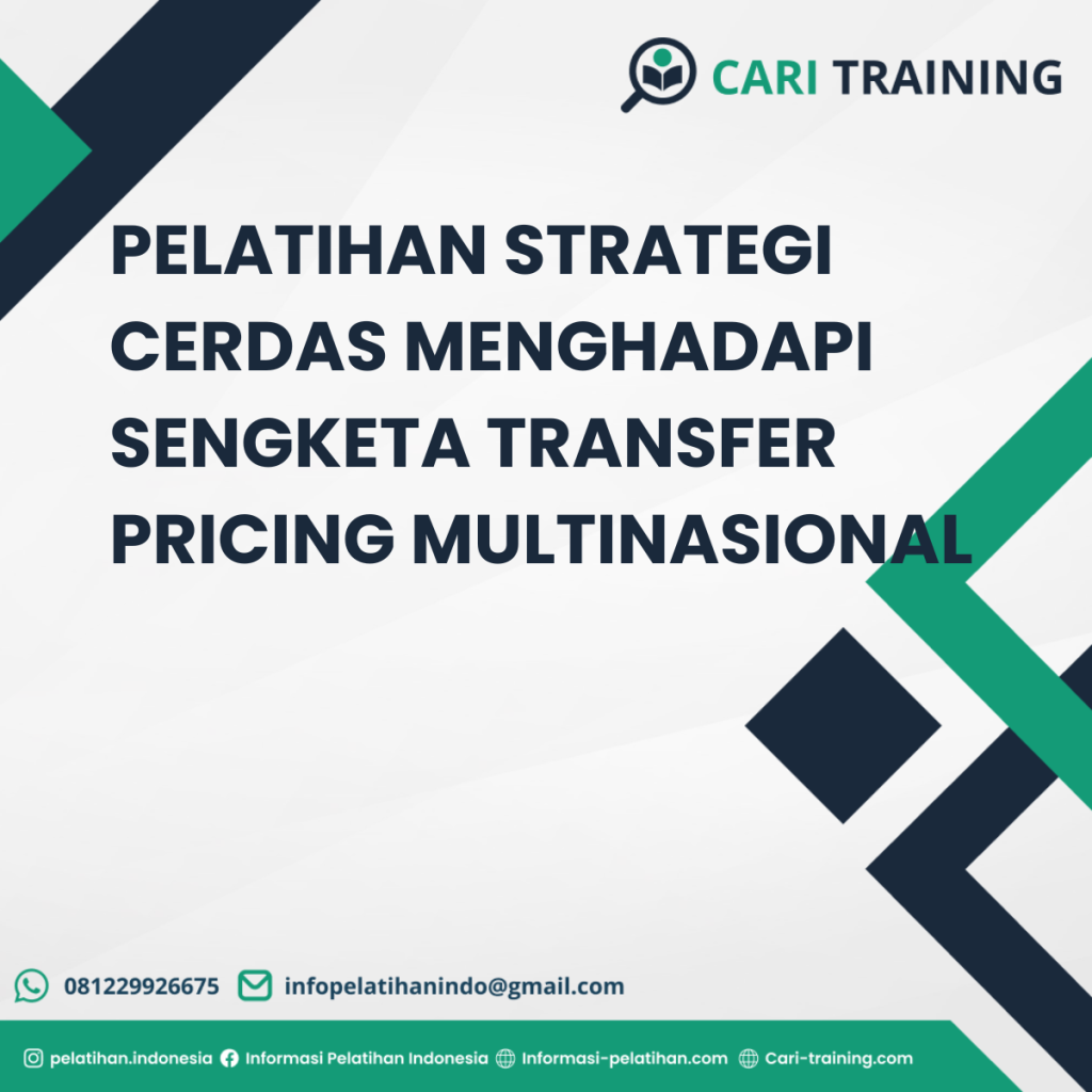 PELATIHAN STRATEGI CERDAS MENGHADAPI SENGKETA TRANSFER PRICING MULTINASIONAL