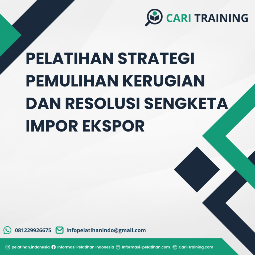 PELATIHAN STRATEGI PEMULIHAN KERUGIAN DAN RESOLUSI SENGKETA IMPOR EKSPOR