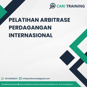 PELATIHAN ARBITRASE PERDAGANGAN INTERNASIONAL