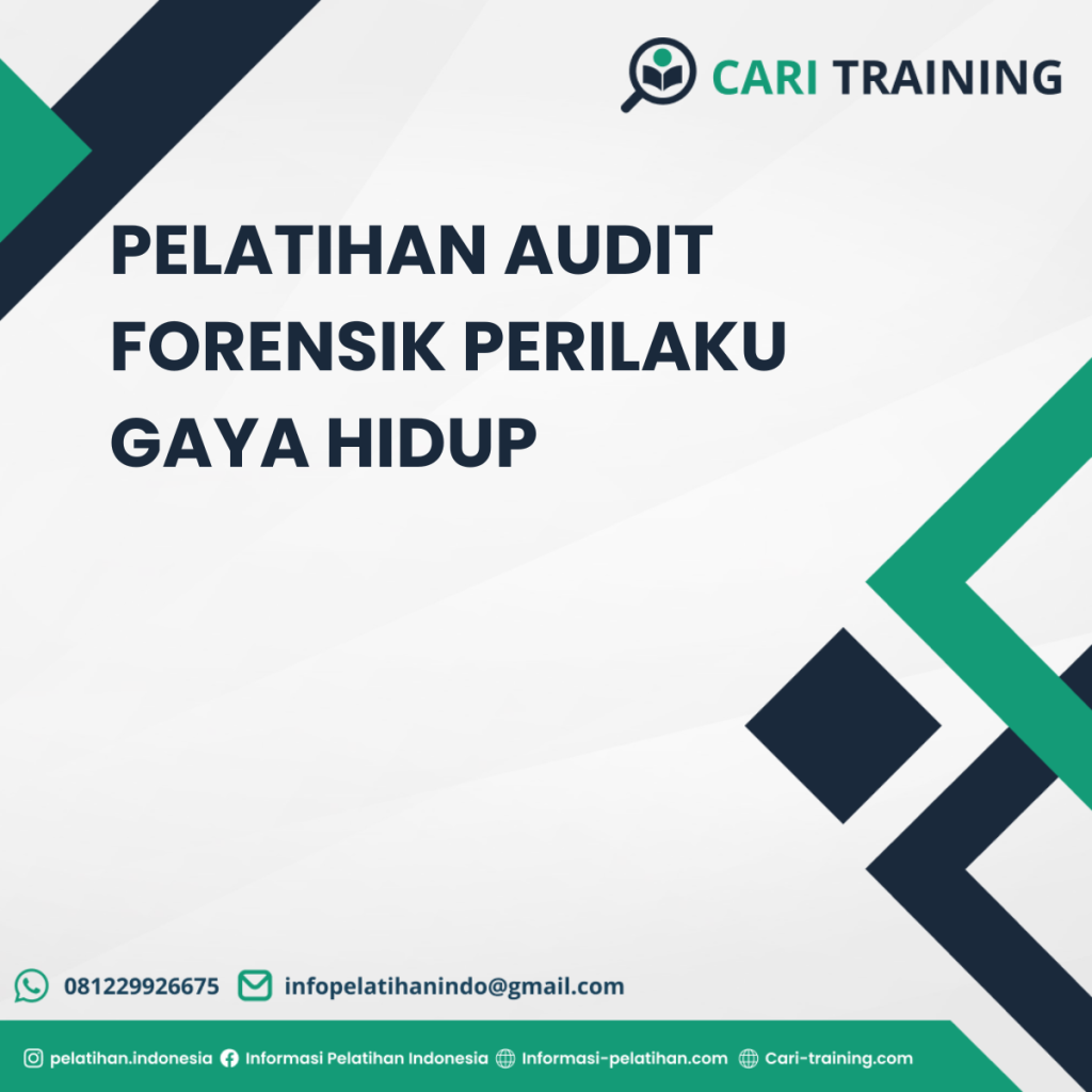 PELATIHAN AUDIT FORENSIK PERILAKU GAYA HIDUP