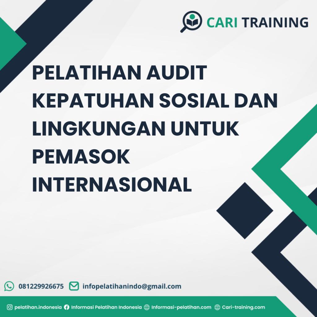 PELATIHAN AUDIT KEPATUHAN SOSIAL DAN LINGKUNGAN UNTUK PEMASOK INTERNASIONAL