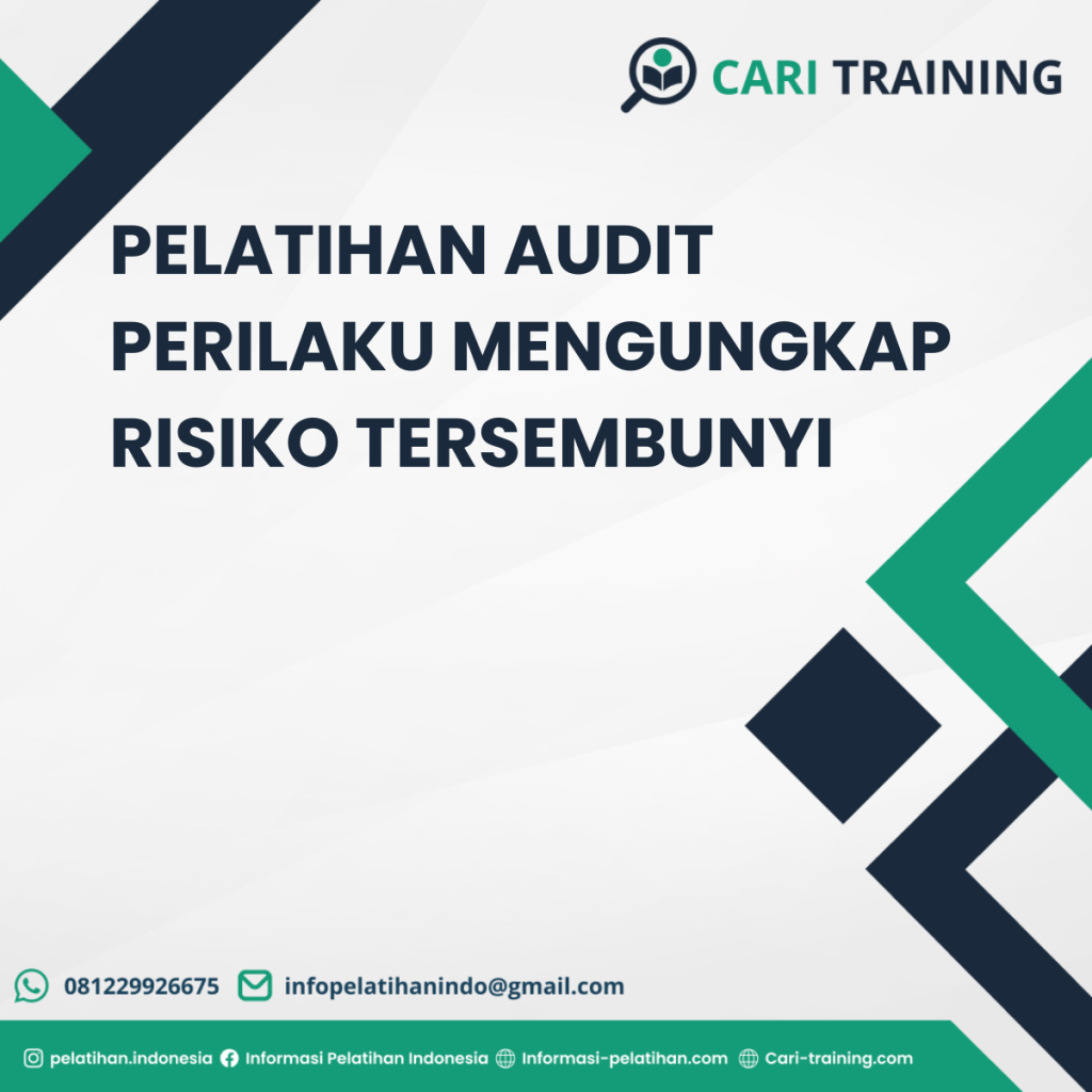 PELATIHAN AUDIT PERILAKU MENGUNGKAP RISIKO TERSEMBUNYI