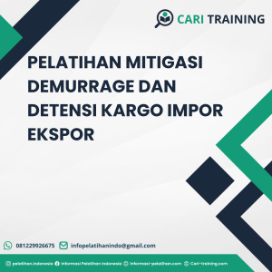 PELATIHAN MITIGASI DEMURRAGE DAN DETENSI KARGO IMPOR EKSPOR