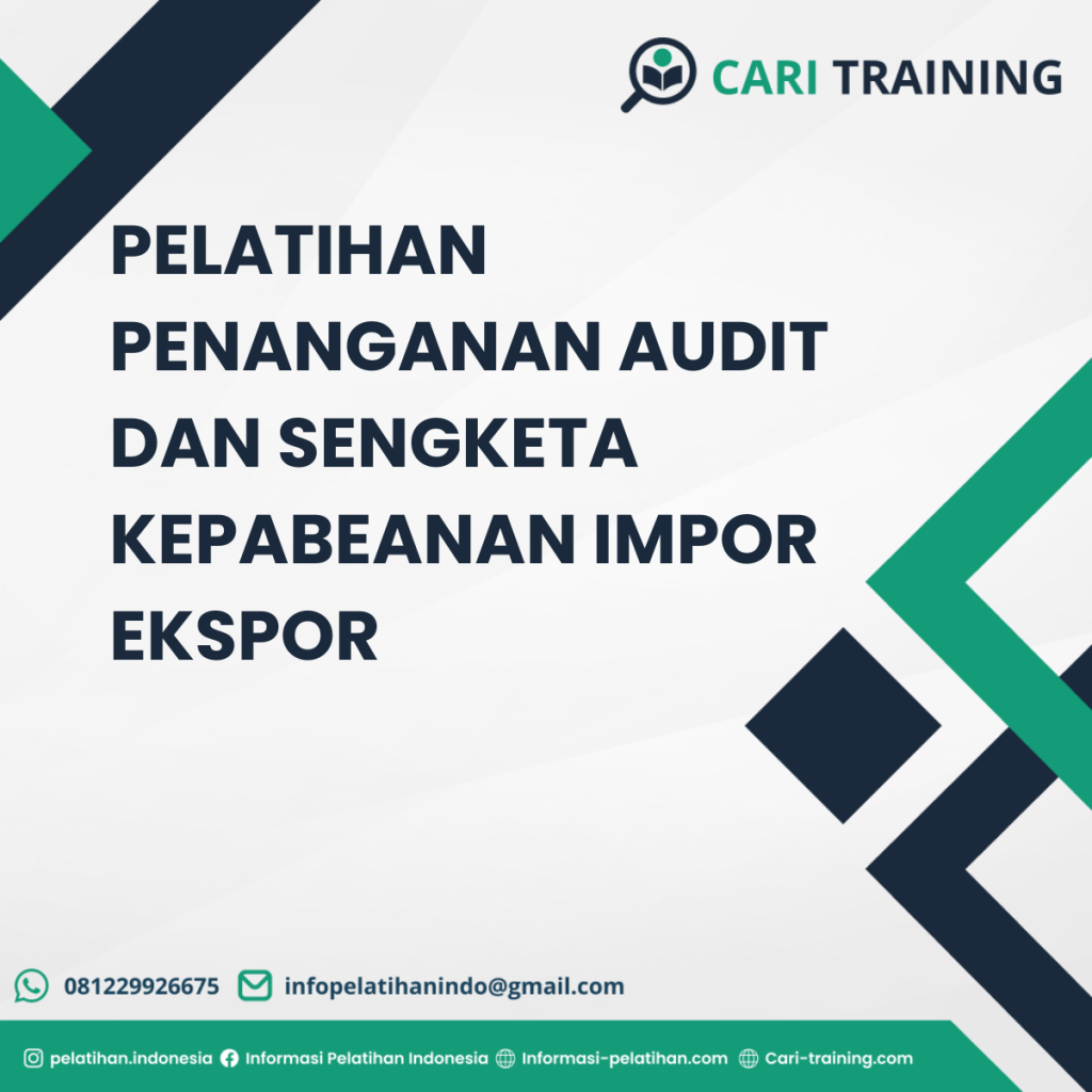 PELATIHAN PENANGANAN AUDIT DAN SENGKETA KEPABEANAN IMPOR EKSPOR