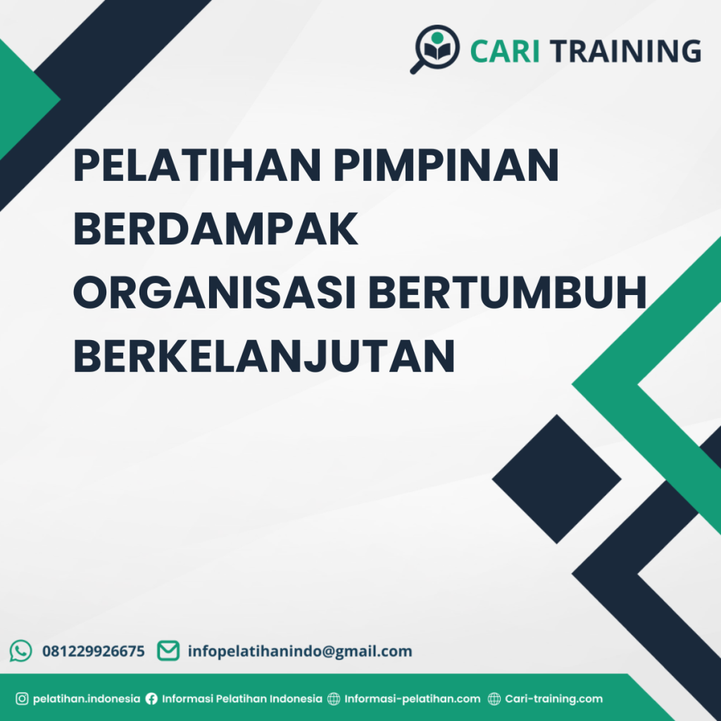 PELATIHAN PIMPINAN BERDAMPAK ORGANISASI BERTUMBUH BERKELANJUTAN
