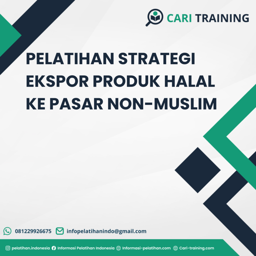 PELATIHAN STRATEGI EKSPOR PRODUK HALAL KE PASAR NON-MUSLIM
