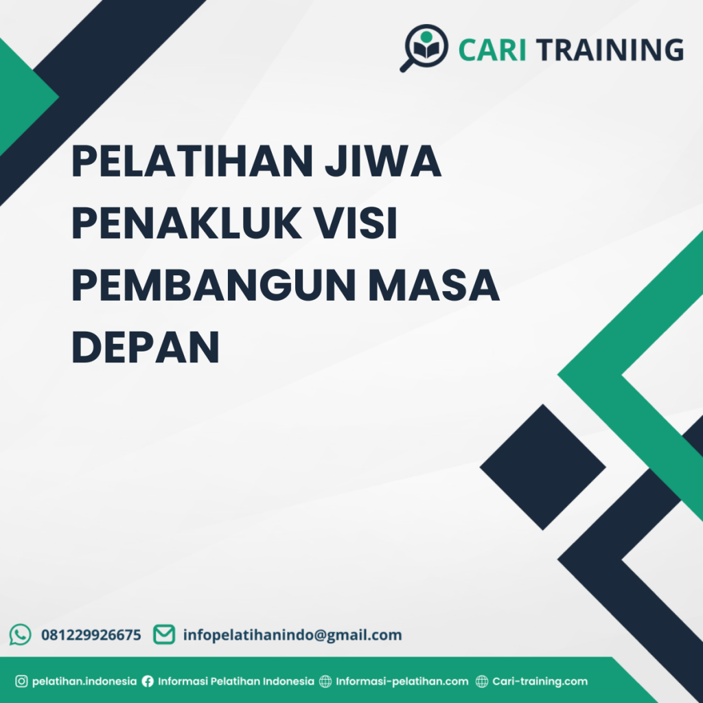 PELATIHAN JIWA PENAKLUK VISI PEMBANGUN MASA DEPAN