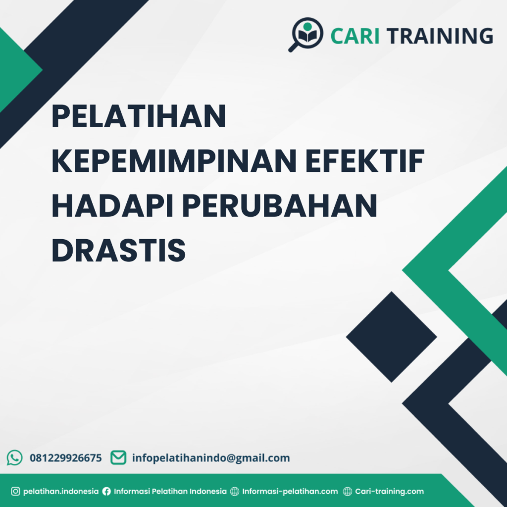 PELATIHAN KEPEMIMPINAN EFEKTIF HADAPI PERUBAHAN DRASTIS