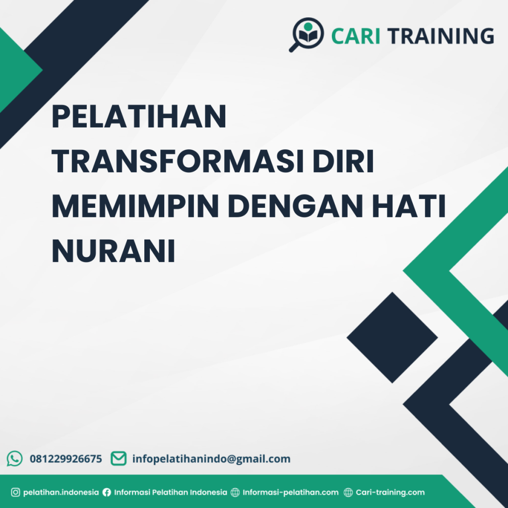 PELATIHAN TRANSFORMASI DIRI MEMIMPIN DENGAN HATI NURANI