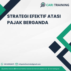 STRATEGI EFEKTIF ATASI PAJAK BERGANDA