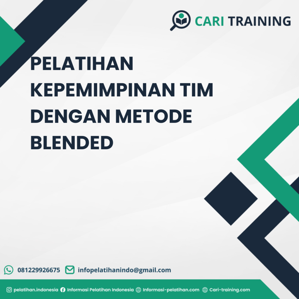 PELATIHAN KEPEMIMPINAN TIM DENGAN METODE BLENDED