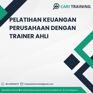 PELATIHAN KEUANGAN PERUSAHAAN DENGAN TRAINER AHLI