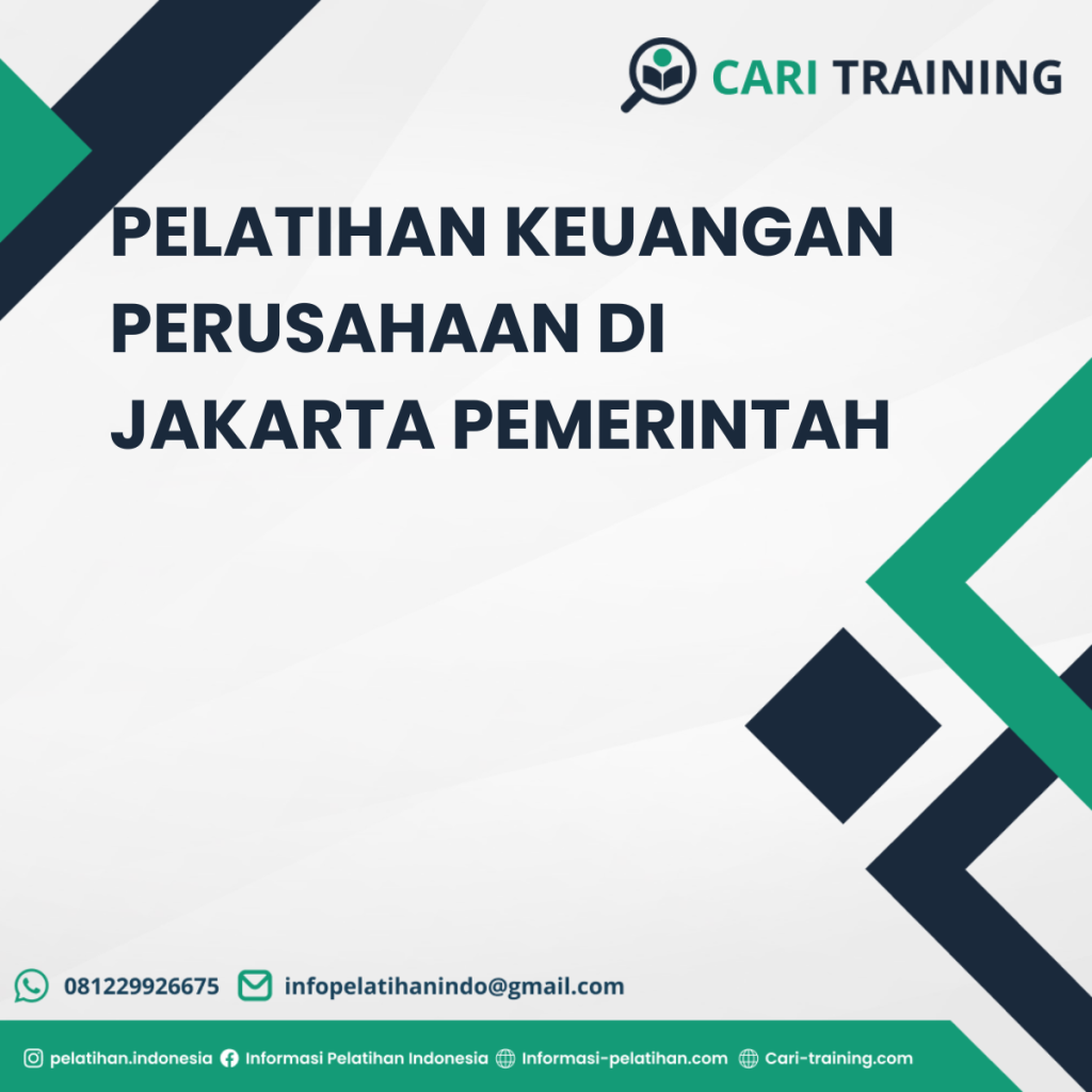 PELATIHAN KEUANGAN PERUSAHAAN DI JAKARTA PEMERINTAH