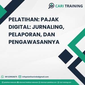 PELATIHAN: PAJAK DIGITAL: JURNALING, PELAPORAN, DAN PENGAWASANNYA