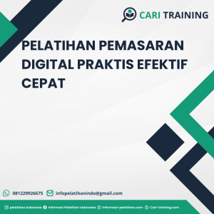 PELATIHAN PEMASARAN DIGITAL PRAKTIS EFEKTIF CEPAT