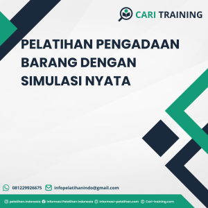 PELATIHAN PENGADAAN BARANG DENGAN SIMULASI NYATA