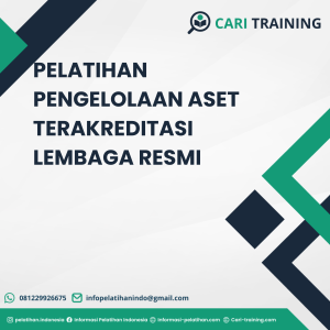 PELATIHAN PENGELOLAAN ASET TERAKREDITASI LEMBAGA RESMI