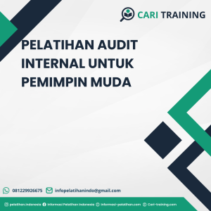 PELATIHAN AUDIT INTERNAL UNTUK PEMIMPIN MUDA