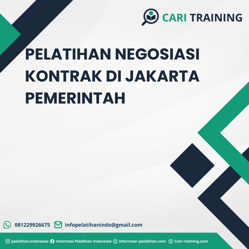 PELATIHAN NEGOSIASI KONTRAK DI JAKARTA PEMERINTAH