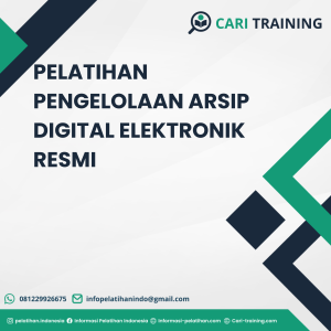 PELATIHAN PENGELOLAAN ARSIP DIGITAL ELEKTRONIK RESMI