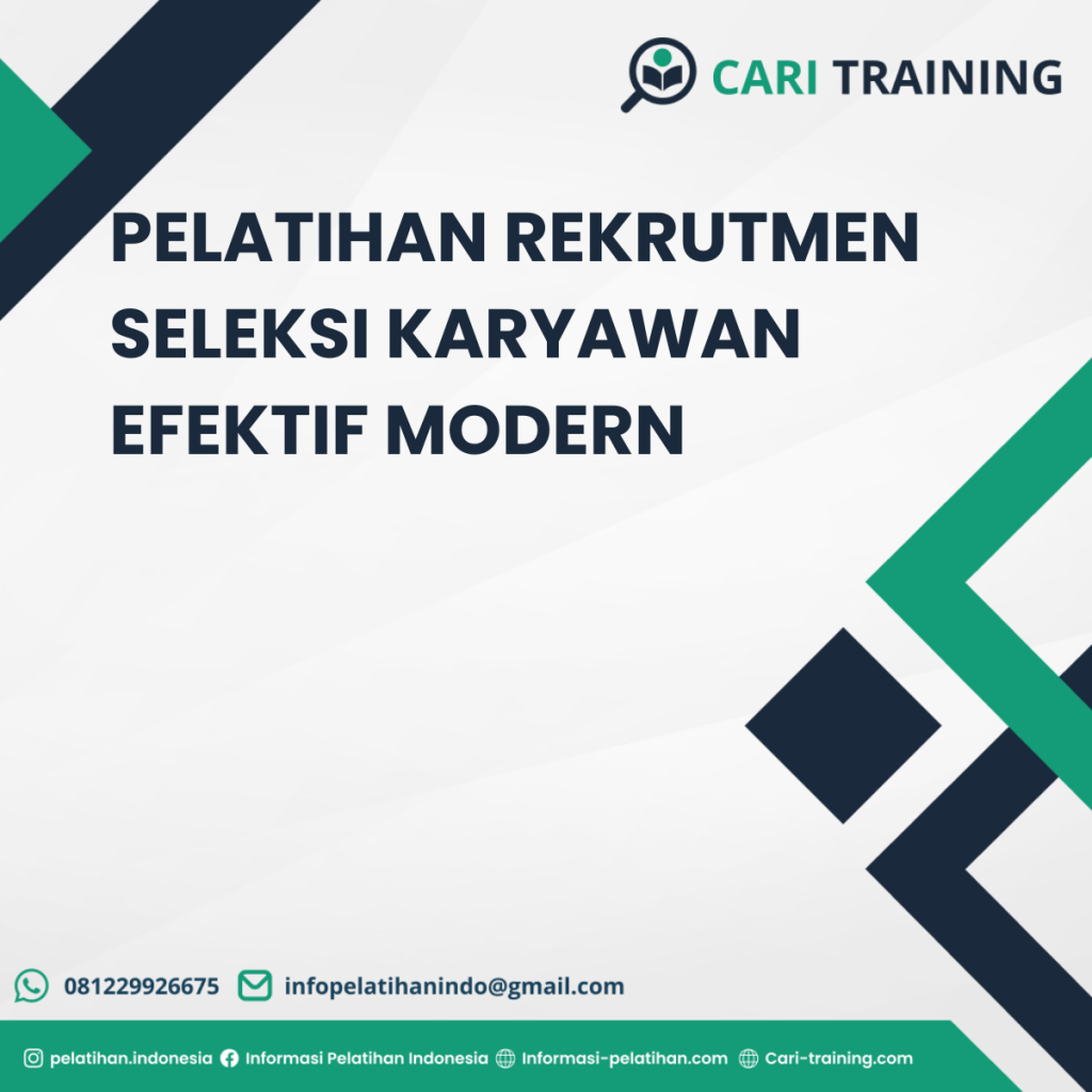 PELATIHAN REKRUTMEN SELEKSI KARYAWAN EFEKTIF MODERN