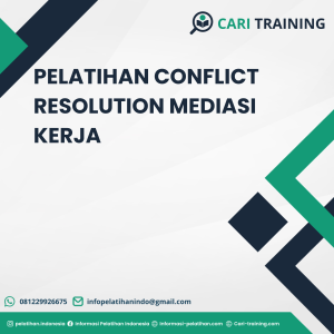 PELATIHAN CONFLICT RESOLUTION MEDIASI KERJA