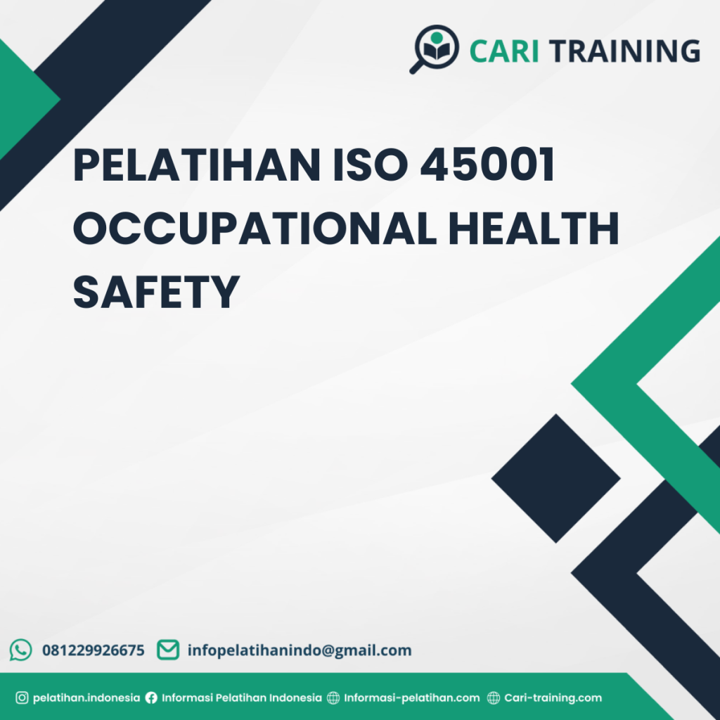 PELATIHAN ISO 45001 OCCUPATIONAL HEALTH SAFETY