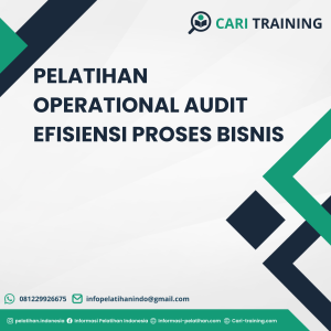 PELATIHAN OPERATIONAL AUDIT EFISIENSI PROSES BISNIS