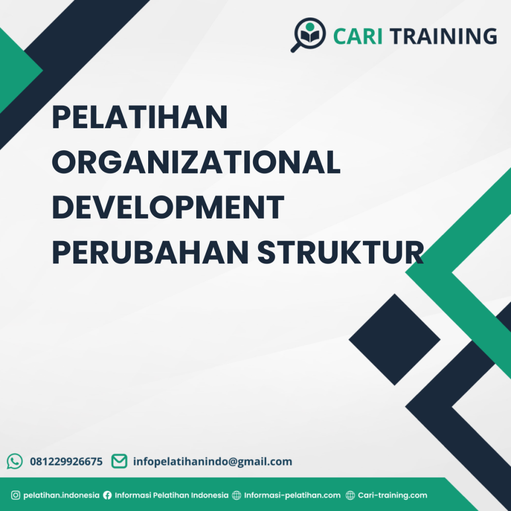 PELATIHAN ORGANIZATIONAL DEVELOPMENT PERUBAHAN STRUKTUR