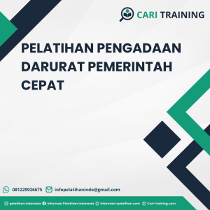 PELATIHAN PENGADAAN DARURAT PEMERINTAH CEPAT
