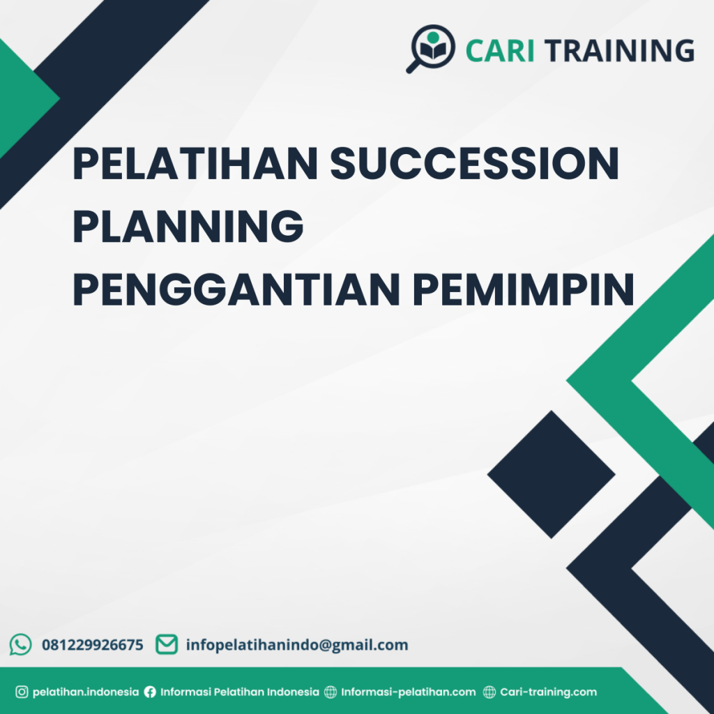 PELATIHAN SUCCESSION PLANNING PENGGANTIAN PEMIMPIN