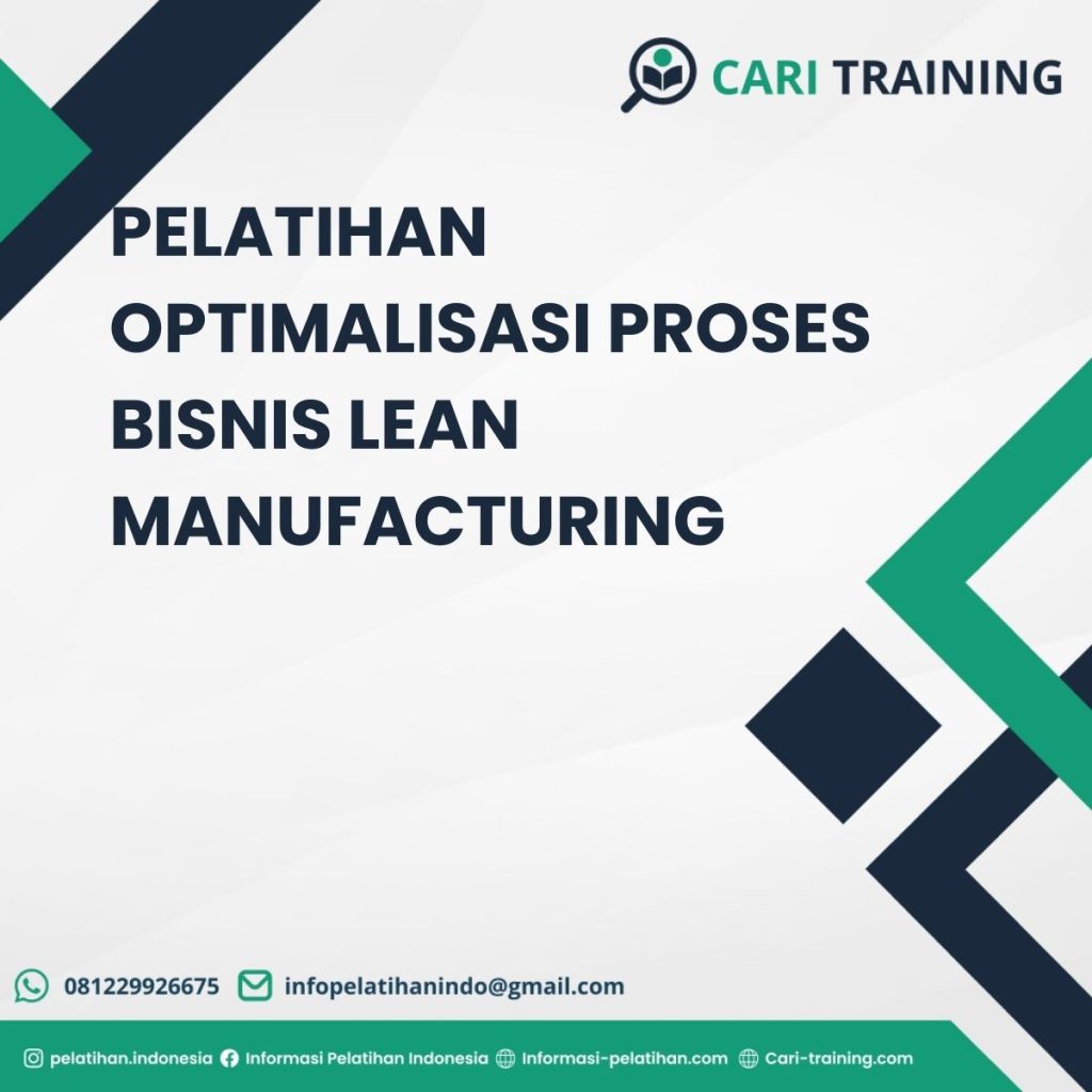 PELATIHAN OPTIMALISASI PROSES BISNIS LEAN MANUFACTURING